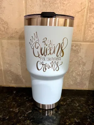 30oz Real Queen's Tumbler Design and 1 Name