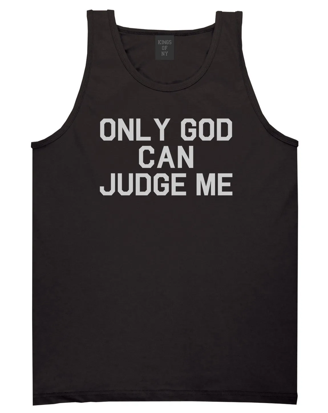 Only God Can Judge Me Mens Tank Top Shirt