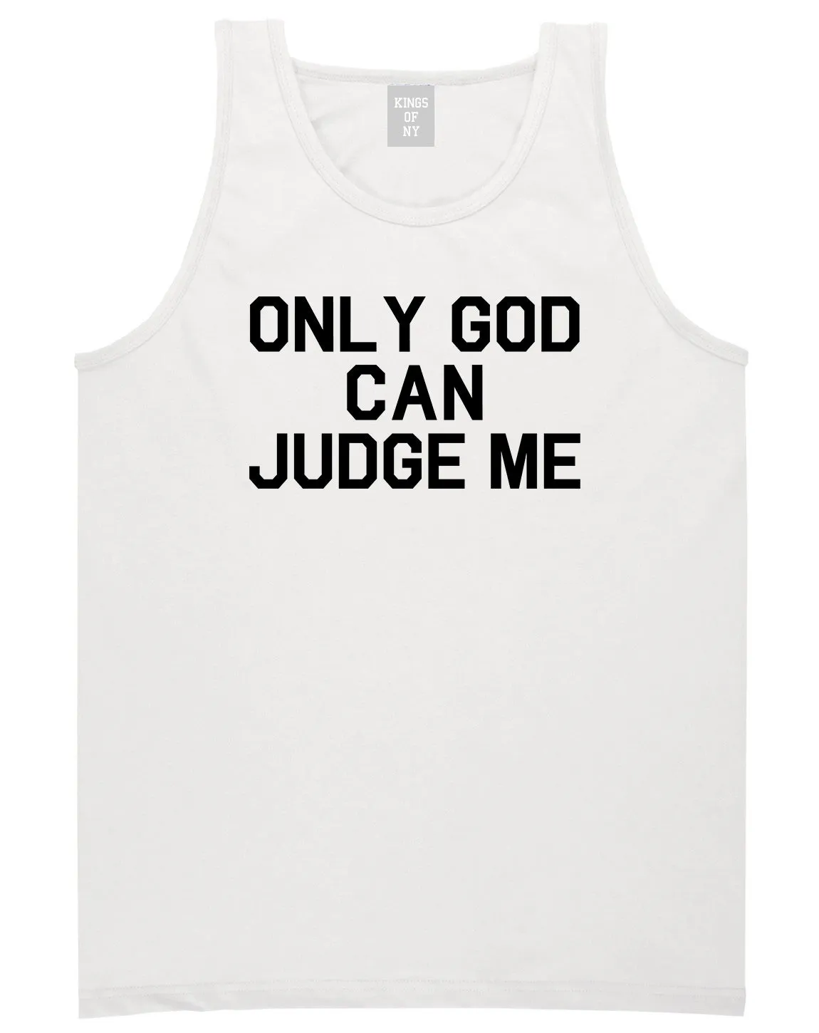 Only God Can Judge Me Mens Tank Top Shirt