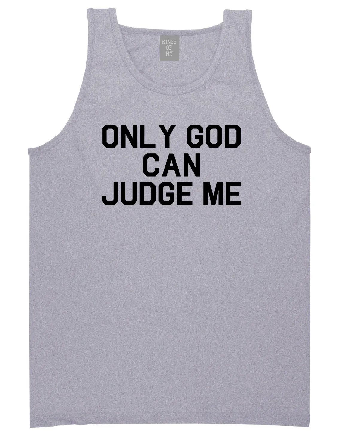 Only God Can Judge Me Mens Tank Top Shirt